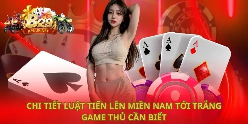 chi-tiet-luat-tien-len-mien-nam-toi-trang-game-thu-can-biet